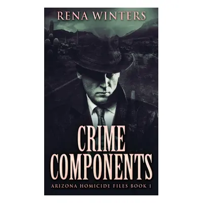 "Crime Components" - "" ("Winters Rena")(Pevná vazba)