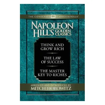 "Napoleon Hill's Golden Classics