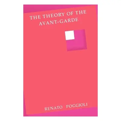 "Theory of the Avant-Garde" - "" ("Poggioli Renato")(Paperback)