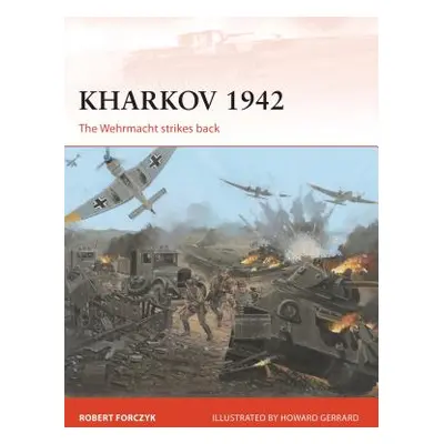 "Kharkov 1942: The Wehrmacht Strikes Back" - "" ("Forczyk Robert")(Paperback)