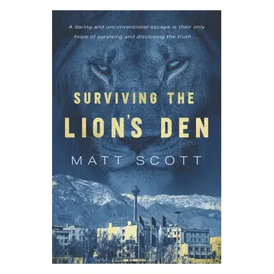 "Surviving the Lion's Den" - "" ("Scott Matt")(Paperback)