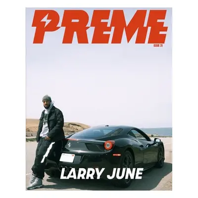 "Preme Magazine: Larry June" - "" ("Magazine Preme")(Paperback)