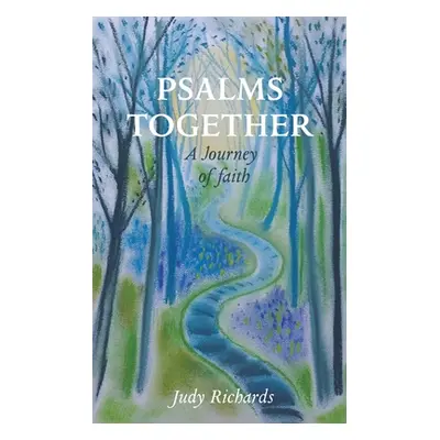 "Psalms Together: A Journey of Faith" - "" ("Richards Judy")(Paperback)