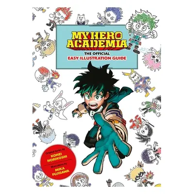 "My Hero Academia: The Official Easy Illustration Guide" - "" ("Horikoshi Kohei")(Paperback)