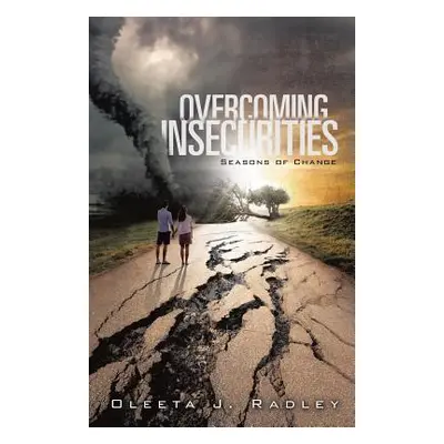 "Overcoming Insecurities" - "" ("Radley Oleeta J.")(Paperback)