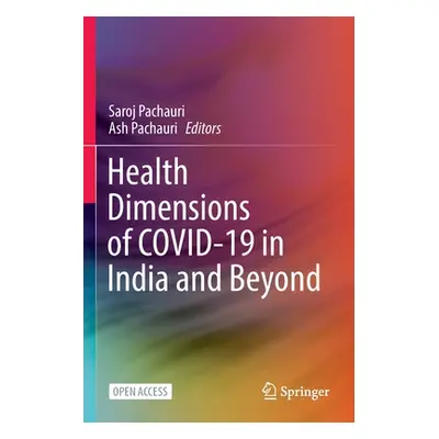 "Health Dimensions of COVID-19 in India and Beyond" - "" ("Pachauri Saroj")(Paperback)