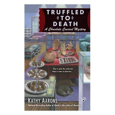 "Truffled to Death" - "" ("Aarons Kathy")(Mass Market Paperbound)