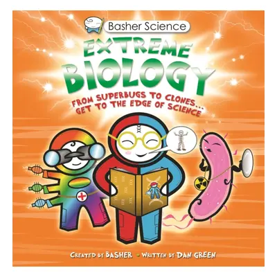 "Basher Science: Extreme Biology" - "" ("Green Dan")(Paperback / softback)