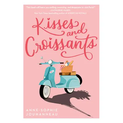 "Kisses and Croissants" - "" ("Jouhanneau Anne-Sophie")(Library Binding)