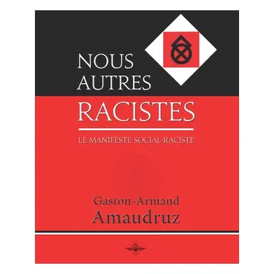 "Nous autres racistes" - "" ("Amaudruz Gaston-Armand")(Paperback)