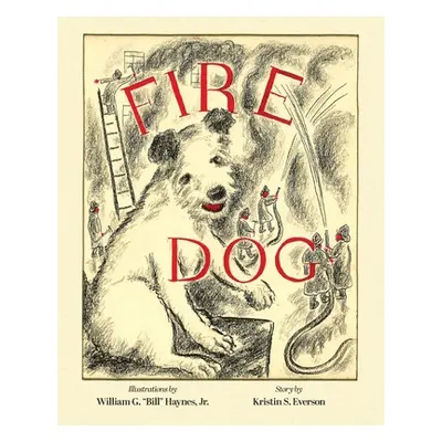 "Fire Dog" - "" ("Everson Kristin S.")(Paperback)