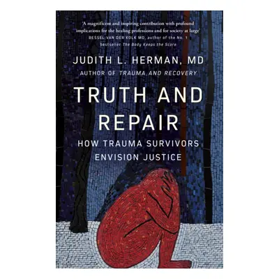 "Truth and Repair" - "How Trauma Survivors Envision Justice" ("Herman Judith")(Paperback)