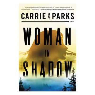 "Woman in Shadow" - "" ("Parks Carrie Stuart")(Paperback)