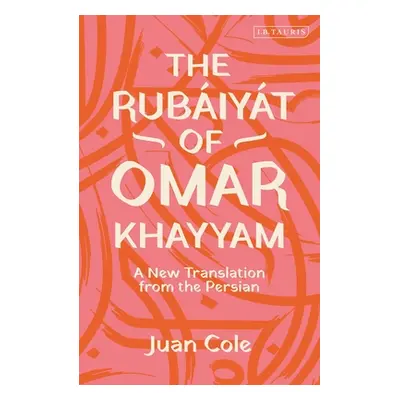 "The Rubiyt of Omar Khayyam: A New Translation from the Persian" - "" ("Khayyam Omar")(Paperback