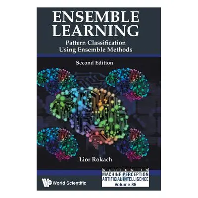 "Ensemble Learning: Pattern Classification Using Ensemble Methods (Second Edition)" - "" ("Rokac