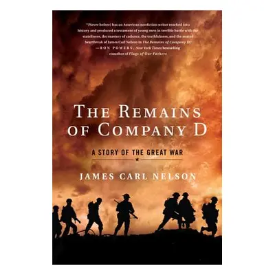 "Remains of Company D" - "" ("Nelson James Carl")(Paperback)