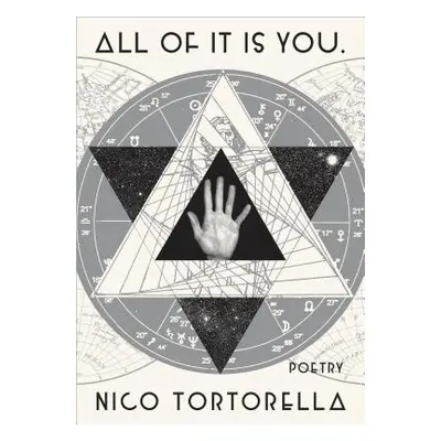 "All of It Is You.: Poetry" - "" ("Tortorella Nico")(Pevná vazba)