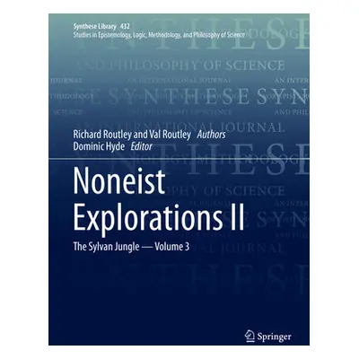 "Noneist Explorations II: The Sylvan Jungle - Volume 3" - "" ("Routley Richard")(Pevná vazba)