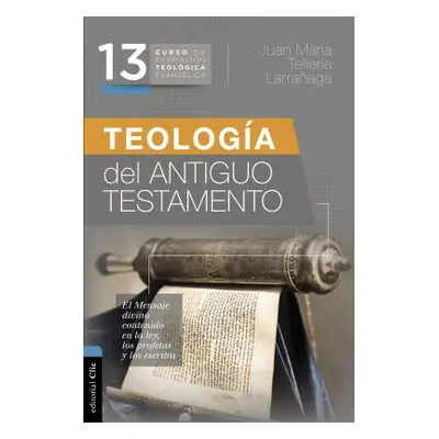 "Teologa del Antiguo Testamento" - "" ("Tellera Larraaga Juan Mara")(Paperback)