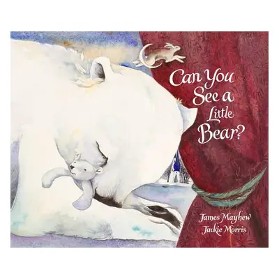 "Can You See a Little Bear?" - "" ("Mayhew James")(Pevná vazba)