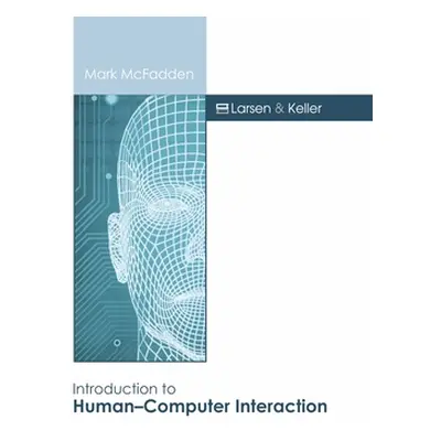 "Introduction to Human-Computer Interaction" - "" ("McFadden Mark")(Pevná vazba)