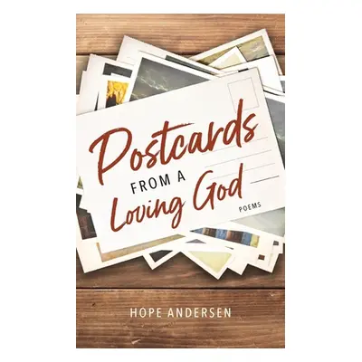 "Postcards from a Loving God" - "" ("Andersen Hope")(Paperback)