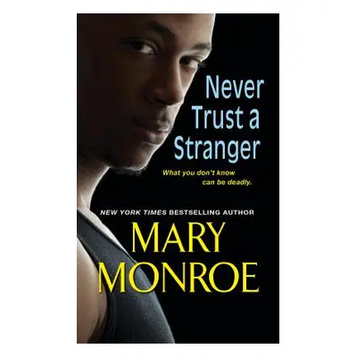 "Never Trust a Stranger" - "" ("Monroe Mary")(Mass Market Paperbound)