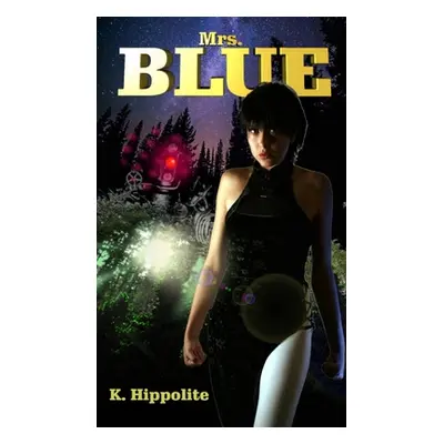 "Mrs Blue" - "" ("Hippolite K.")(Paperback)