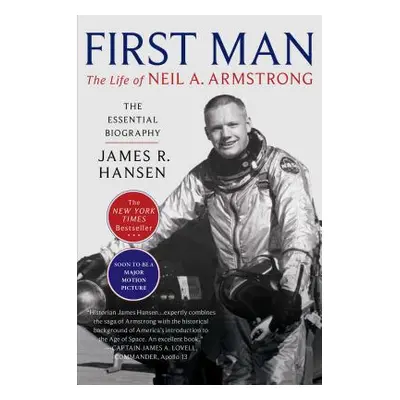 "First Man: The Life of Neil A. Armstrong" - "" ("Hansen James R.")(Paperback)