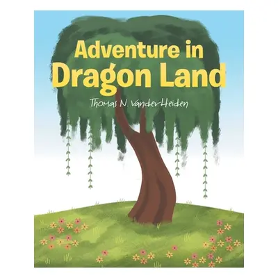 "Adventure in Dragon Land" - "" ("Vanderheiden Thomas N.")(Paperback)