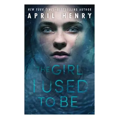 "The Girl I Used to Be" - "" ("Henry April")(Paperback)