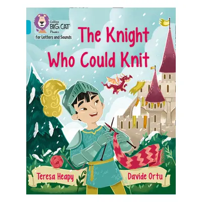 "Knight Who Could Knit" - "Band 07/Turquoise" ("Heapy Teresa")(Paperback / softback)