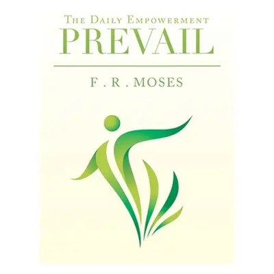 "Prevail: The Daily Empowerment" - "" ("Moses F. R.")(Paperback)