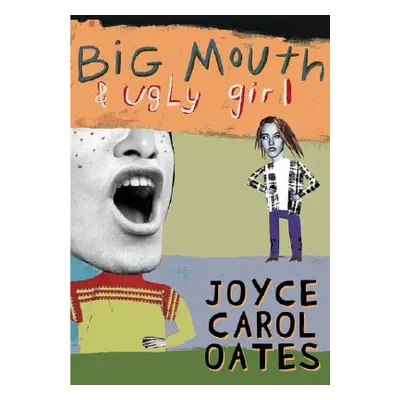 "Big Mouth & Ugly Girl" - "" ("Oates Joyce Carol")(Paperback)