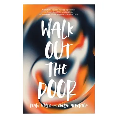 "Walk Out the Door" - "" ("Wolfe Pearl")(Paperback)