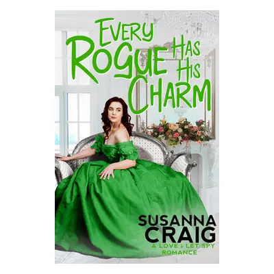 "Every Rogue Has His Charm" - "" ("Craig Susanna")(Paperback)