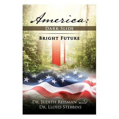 "America: Dark Slide-Bright Future" - "" ("Reisman Judith")(Paperback)