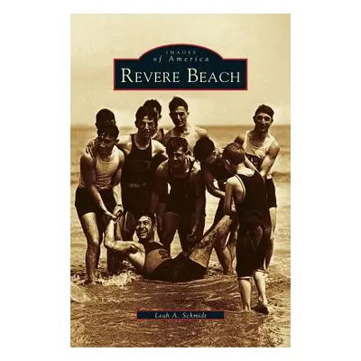 "Revere Beach" - "" ("Schmidt Leah a.")(Pevná vazba)