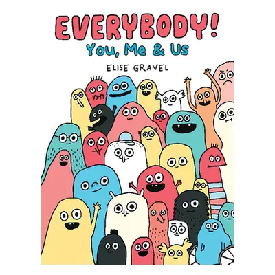 "Everybody!: You, Me & Us" - "" ("Gravel Elise")(Pevná vazba)