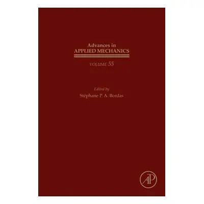 "Advances in Applied Mechanics: Volume 55" - "" ("Bordas Stephane")(Pevná vazba)