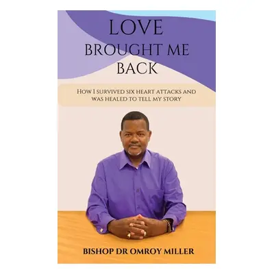 "Love Brought Me Back" - "" ("Miller Omroy")(Paperback)