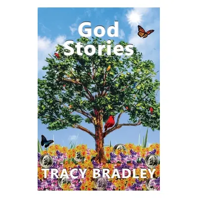 "God Stories" - "" ("Bradley Tracy")(Paperback)