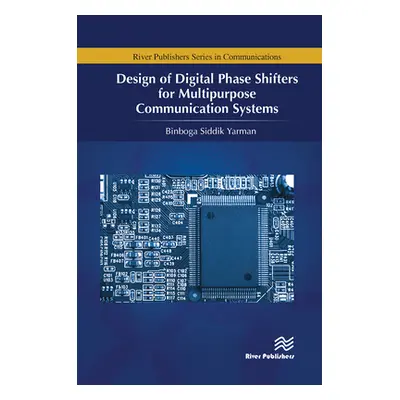 "Design of Digital Phase Shifters for Multipurpose Communication Systems" - "" ("Yarman Binboga 