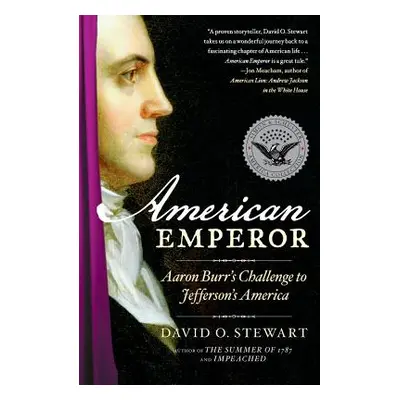 "American Emperor: Aaron Burr's Challenge to Jefferson's America" - "" ("Stewart David O.")(Pape