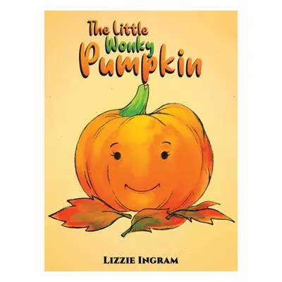 "The Little Wonky Pumpkin" - "" ("Ingram Lizzie")(Pevná vazba)