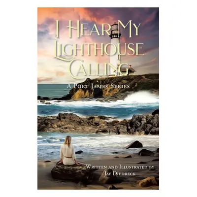 "I Hear My Lighthouse Calling" - "" ("Diedreck Jay")(Paperback)