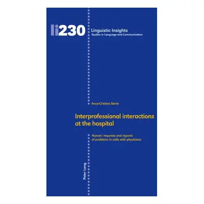 "Interprofessional Interactions at the Hospital: Nurses' Requests and Reports of Problems in Cal