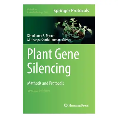 "Plant Gene Silencing: Methods and Protocols" - "" ("Mysore Kirankumar")(Pevná vazba)