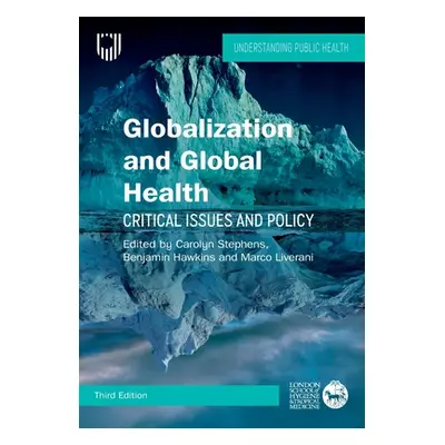 "Globalization and Global Health: Critical Issues and Policy" - "" ("Stephens Carolyn")(Paperbac