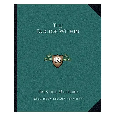 "The Doctor Within" - "" ("Mulford Prentice")(Paperback)